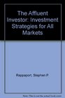 Affluent Investor Investment Strategies for All Markets