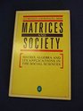 Matrices and Society Matrix Algebra and Its Application in the Social Sciences