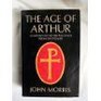 THE AGE OF ARTHUR: A HISTORY OF THE BRITISH ISLES, 350-650