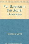 For Science in the Social Sciences