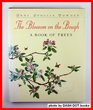The Blossom on the Bough A Book of Trees