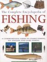 The Complete Encyclopedia of Fishing A Comprehensive Guide to Coarse Fishing Sea Angling and Game Fishing