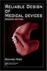 Reliable Design of Medical Devices Second Edition