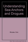 Understanding Sea Anchors and Drogues