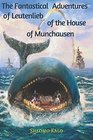 The Fantastical Adventures of Leutenlieb of the House of Munchausen A continuation to the adventures of Baron Munchausen