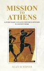 Mission to Athens A Judge Marcus Flavius Severus Mystery in Ancient Rome