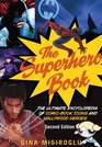 The Superhero Book The Ultimate Encyclopedia of ComicBook Icons and Hollywood Heroes
