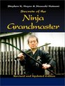 Secrets from the Ninja Grandmaster  Revised and Updated Edition