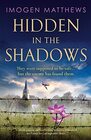 Hidden in the Shadows An utterly gripping and heartbreaking World War II historical novel about love and impossible choices