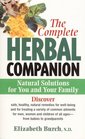 The Complete Herbal Companion Natural Solutions for You and Your Family