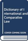 Dictionary of International and Comparative Law