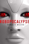 Robopocalypse (Robopocalypse, Bk 1)