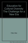 Education for Cultural Diversity The Challenge for a New Era