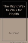 The Right Way to Walk for Health