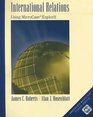 International Relations  An Introduction Using MicroCase ExplorIt