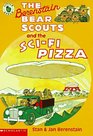 The Berenstain Bear Scouts and the SciFi Pizza