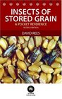 Insects of Stored Grain A Pocket Reference