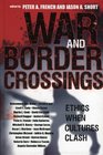 War and Border Crossings Ethics When Cultures Clash