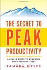 The Secret to Peak Productivity A Simple Guide to Reaching Your Personal Best