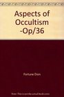Aspects of Occultism Op/36