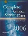Complete Global Service Data 2006 for Orthopaedic Surgery