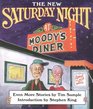 Saturday Night at Moody's Diner Even More Stories