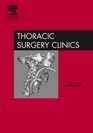 Thoracic Anatomy Part I An Issue of Thoracic Surgery Clinics