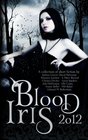 Blood Iris 2012 A Dark Fantasy Anthology