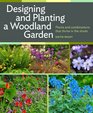 Designing and Planting a Woodland Garden Plants and Combinations that Thrive in the Shade