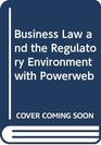 Business Law and the Regulatory Environment with Powerweb