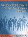 Lifespan Perspectives on the Family and Disability