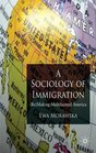 A Sociology of Immigration making Multifaceted America