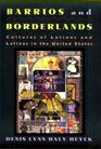 Barrios and Borderlands Cultures of Latinos and Latinas in the United States