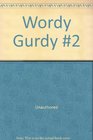 Wordy Gurdy No 2