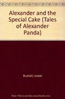 Alexander and the Special Cake
