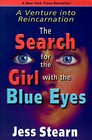 The Search for the Girl With the Blue Eyes A Venture into Reincarnation