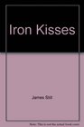 Iron Kisses