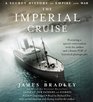 The Imperial Cruise A Secret History of Empire and War