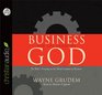 Business for the Glory of God The Bible's Teaching on the Moral Goodness of Business