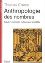 Anthropologie des nombres  Savoircompter cultures et socits