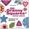 150 Granny Squares einmal anders