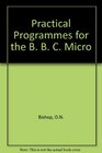 Practical Programmes for the BBC Micro