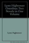 Lynn Hightower Omnibus Two Novels in One Volume