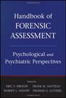 Handbook of Forensic Assessment Psychological and Psychiatric Perspectives