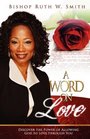 A Word on Love Discover the Power of Allowing God to Love Through You