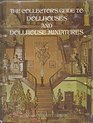 The Collector's Guide to Dollhouses and Dollhouse Miniatures