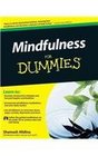 Mindfulness for Dummies Foreword by Steven D Hickman PsyD
