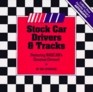 Stock Car Drivers  Tracks Featuring Nascar's Greatest Drivers