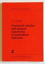 Fractional Calculus  Integral Transforms of Generalized Functions