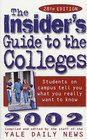The Insider's Guide to the Colleges 2002 Students On Campus Tell You What You Really Want To Know